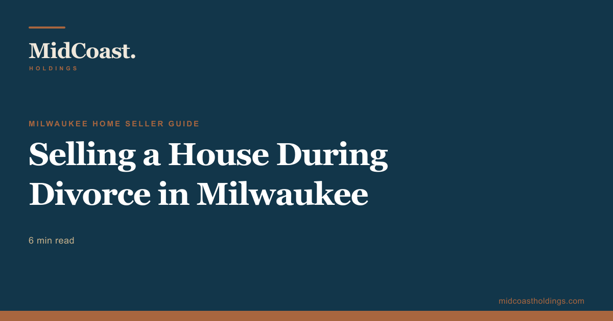 Selling a House During Divorce in Milwaukee
