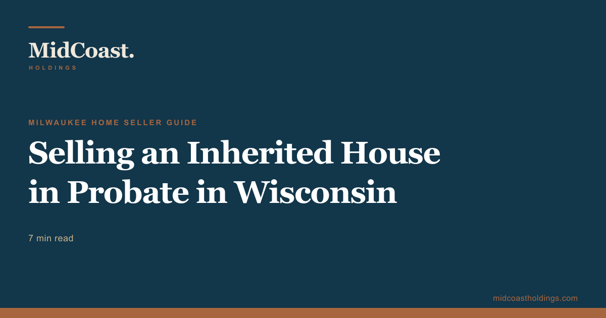 Selling an Inherited House in Probate in Wisconsin