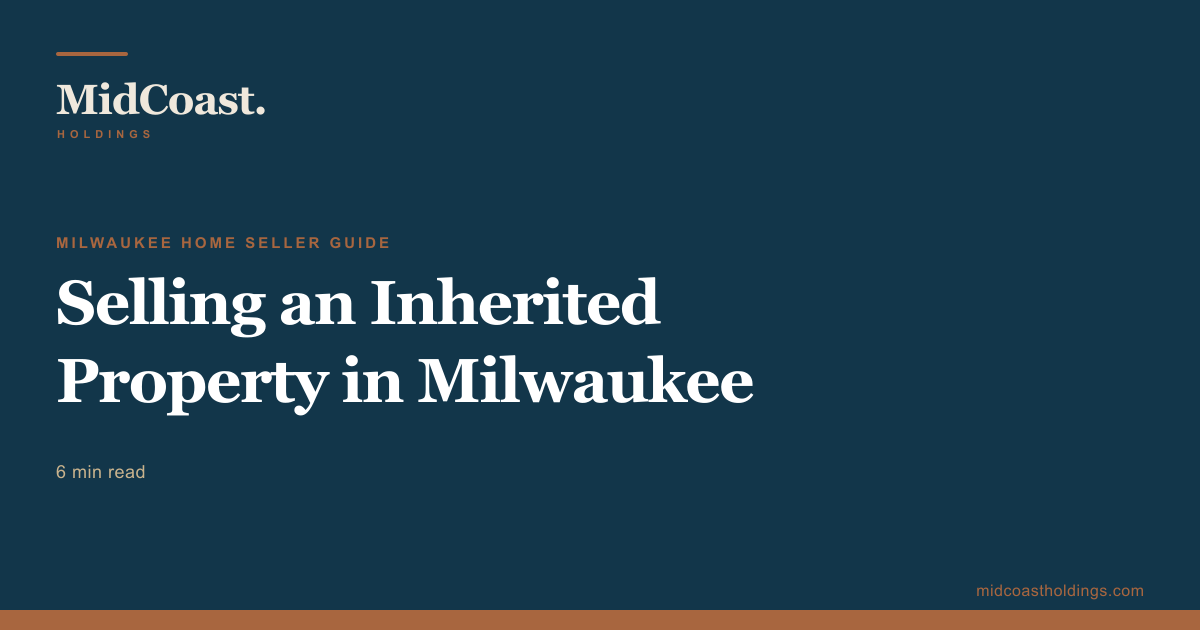 Selling an Inherited Property in Milwaukee
