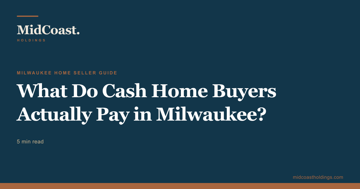 What Do Cash Home Buyers Actually Pay in Milwaukee?